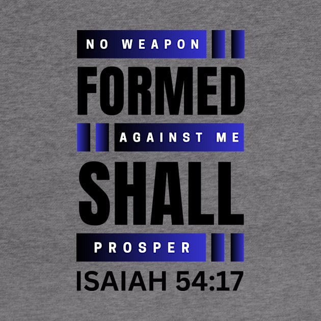 No Weapon Formed Against Me Shall Prosper | Christian by All Things Gospel